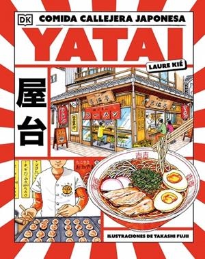Yatai: comida callejera japonesa | 9780241787076 | Kié, Laura | Llibres.cat | Llibreria online en català | La Impossible Llibreters Barcelona