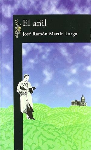AÑIL, EL | 9788420482323 | MARTIN LARGO, JOSE RAMON | Llibres.cat | Llibreria online en català | La Impossible Llibreters Barcelona