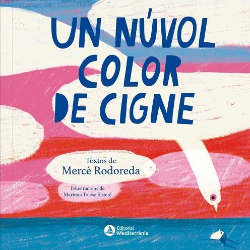 Un núvol color de cigne | 9791388106170 | Mercè Rodoreda | Llibres.cat | Llibreria online en català | La Impossible Llibreters Barcelona
