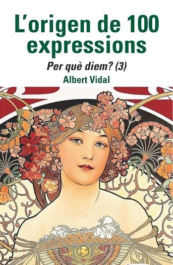 L'origen de 100 expressions. Per què diem...? (3) | 9788472461970 | Vidal, Albert | Llibres.cat | Llibreria online en català | La Impossible Llibreters Barcelona