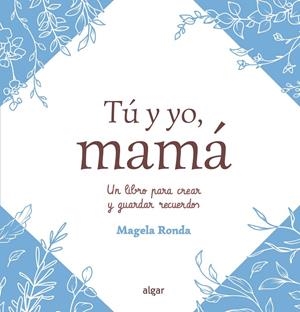 Tú y yo, mamá | 9788491429142 | Ronda, Magela | Llibres.cat | Llibreria online en català | La Impossible Llibreters Barcelona