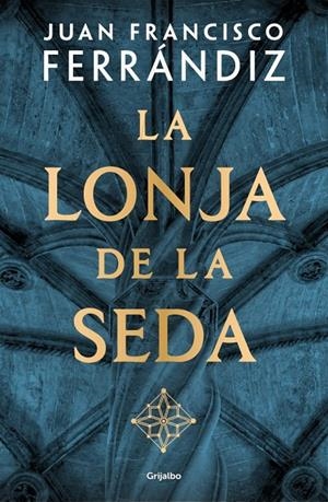 La Lonja de la Seda | 9788425371684 | Ferrándiz, Juan Francisco | Llibres.cat | Llibreria online en català | La Impossible Llibreters Barcelona