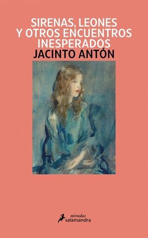 Sirenas, leones y otros encuentros inesperados | 9791387640897 | Antón, Jacinto | Llibres.cat | Llibreria online en català | La Impossible Llibreters Barcelona