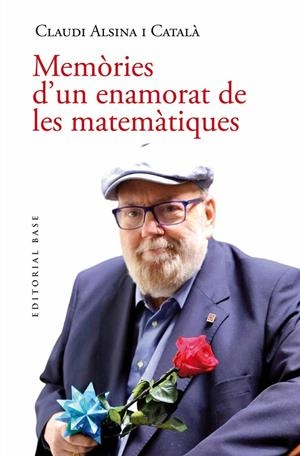 Memòries d’un enamorat de les matemàtiques | 9791387728311 | Alsina i Català, Claudi | Llibres.cat | Llibreria online en català | La Impossible Llibreters Barcelona