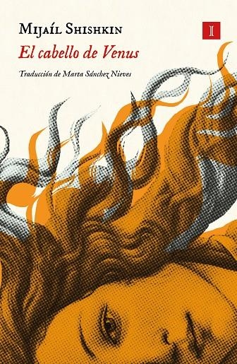 El cabello de Venus | 9791387641238 | Shishkin, Mijaíl | Llibres.cat | Llibreria online en català | La Impossible Llibreters Barcelona