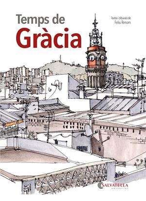 Temps de Gràcia | 9791388022036 | Renom Sotorra, Feliu | Llibres.cat | Llibreria online en català | La Impossible Llibreters Barcelona