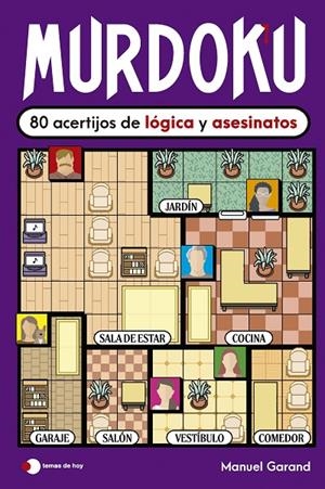 Murdoku: 80 acertijos de lógica y asesinatos | 9791387869380 | Garand, Manuel | Llibres.cat | Llibreria online en català | La Impossible Llibreters Barcelona