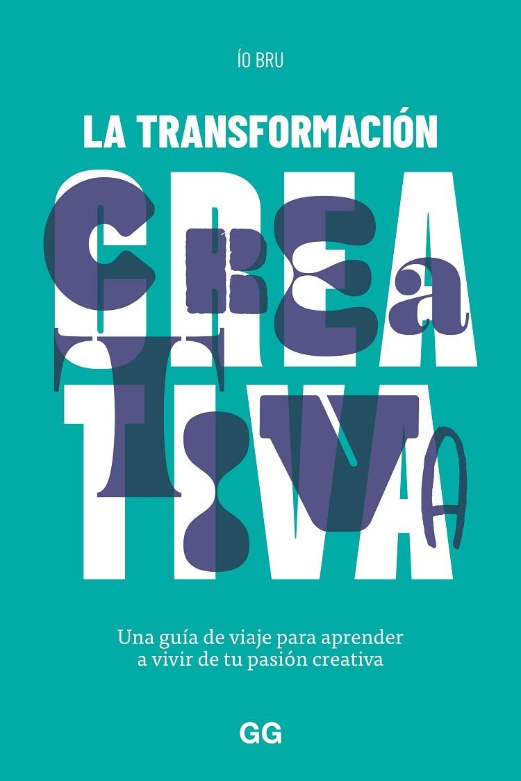 La transformación creativa | 9788425234163 | Bru, Ío | Llibres.cat | Llibreria online en català | La Impossible Llibreters Barcelona