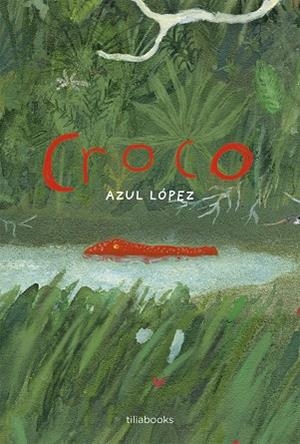 Croco | 9791399184709 | López, Azul | Llibres.cat | Llibreria online en català | La Impossible Llibreters Barcelona