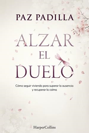 Alzar el duelo | 9788410645813 | Padilla, Paz | Llibres.cat | Llibreria online en català | La Impossible Llibreters Barcelona