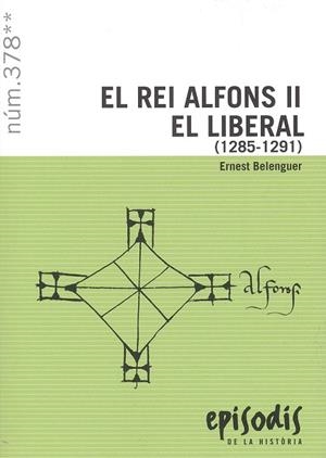 El rei Alfons II el Liberal (1285-1291) | 9788423209194 | Belenguer Cebrià, Ernest | Llibres.cat | Llibreria online en català | La Impossible Llibreters Barcelona
