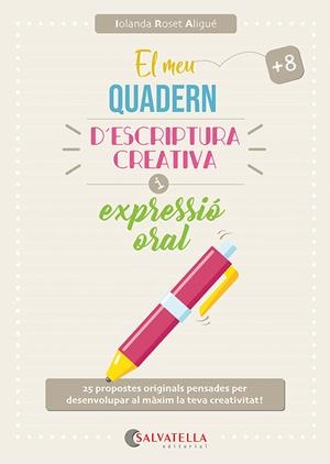 El meu quadern d'escriptura creativa i expressió oral | 9791388022050 | Roset Aligué, Iolanda | Llibres.cat | Llibreria online en català | La Impossible Llibreters Barcelona