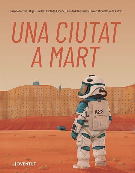 Una ciutat a Mart | 9788426148353 | Kaid-Salah Ferrón, Sheddad/Anglada-Escudé, Guillem/Sureda Anfres, Miquel | Llibres.cat | Llibreria online en català | La Impossible Llibreters Barcelona