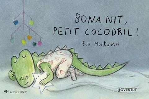 Bona nit, petit cocodril! | 9788426149527 | Montanari, Eva | Llibres.cat | Llibreria online en català | La Impossible Llibreters Barcelona