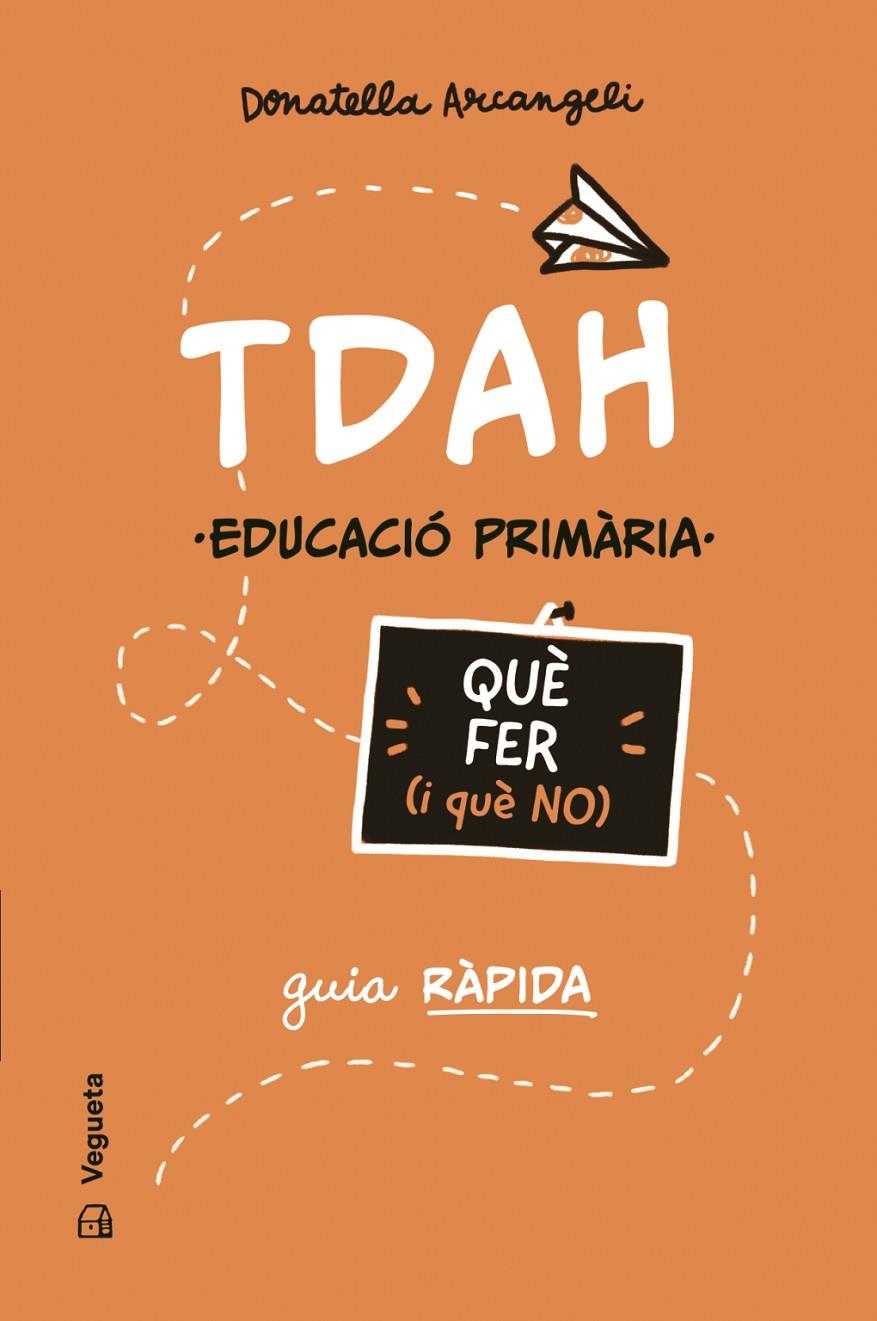 TDAH. Què fer (i què no) | 9788419794710 | Arcangeli, Donatella | Llibres.cat | Llibreria online en català | La Impossible Llibreters Barcelona