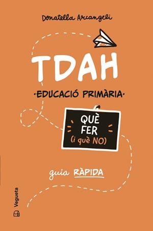 TDAH. Què fer (i què no) | 9788419794710 | Arcangeli, Donatella | Llibres.cat | Llibreria online en català | La Impossible Llibreters Barcelona