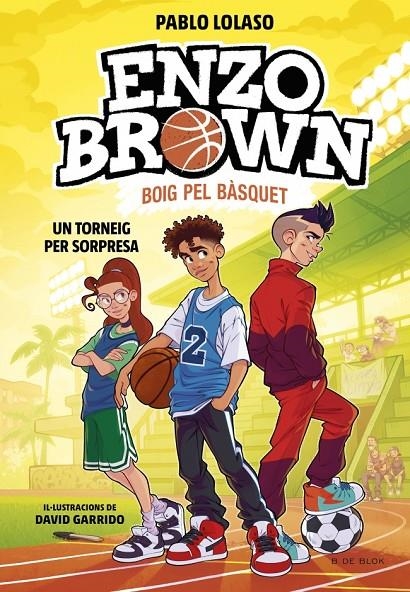 Enzo Brown: Boig pel bàsquet 3 - Un torneig per sorpresa | 9791387695491 | Lolaso, Pablo | Llibres.cat | Llibreria online en català | La Impossible Llibreters Barcelona
