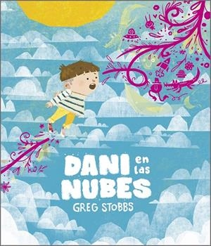 Dani en las nubes | 9788410406742 | Stobbs, Greg | Llibres.cat | Llibreria online en català | La Impossible Llibreters Barcelona