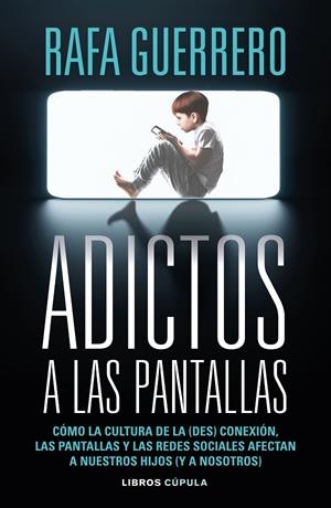 Adictos a las pantallas | 9788448049089 | Guerrero, Rafa | Llibres.cat | Llibreria online en català | La Impossible Llibreters Barcelona