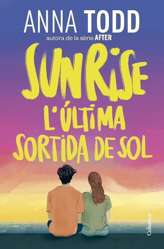 Sunrise. L'última sortida de sol | 9788466435086 | Todd, Anna | Llibres.cat | Llibreria online en català | La Impossible Llibreters Barcelona