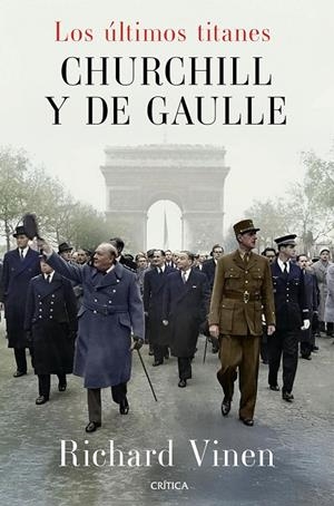 Los últimos titanes. Churchill y De Gaulle | 9788491998945 | Vinen, Richard | Llibres.cat | Llibreria online en català | La Impossible Llibreters Barcelona