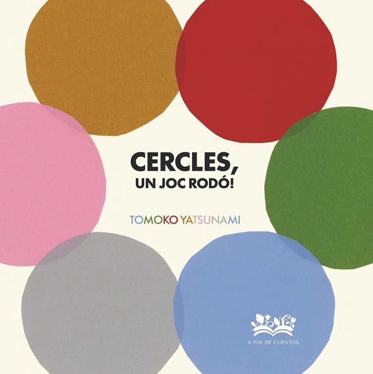 Cercles, un joc rodó! | 9788419684530 | Yatsunami, Tomoko | Llibres.cat | Llibreria online en català | La Impossible Llibreters Barcelona