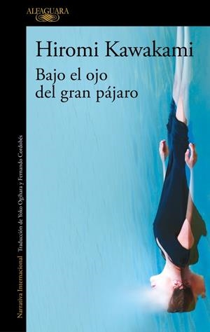 Bajo el ojo del gran pájaro | 9791387846589 | Kawakami, Hiromi | Llibres.cat | Llibreria online en català | La Impossible Llibreters Barcelona