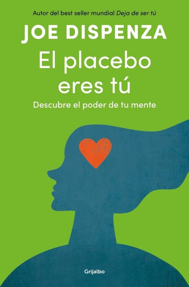 El placebo eres tú | 9788425372445 | Dispenza, Joe | Llibres.cat | Llibreria online en català | La Impossible Llibreters Barcelona