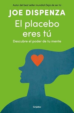 El placebo eres tú | 9788425372445 | Dispenza, Joe | Llibres.cat | Llibreria online en català | La Impossible Llibreters Barcelona