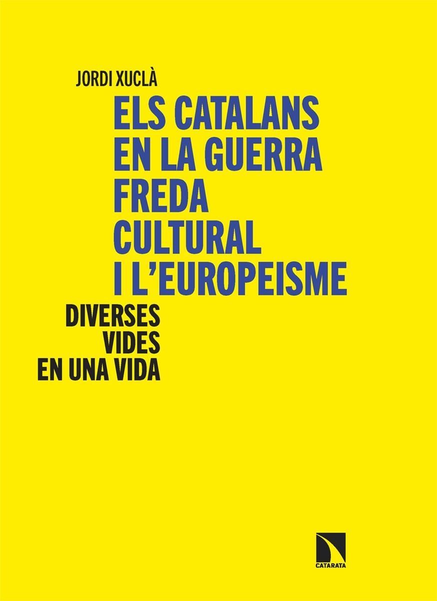 Els catalans en la guerra freda cultural i l’europeisme | 9788410675988 | Xuclà, Jordi | Llibres.cat | Llibreria online en català | La Impossible Llibreters Barcelona