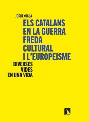 Els catalans en la guerra freda cultural i l’europeisme | 9788410675988 | Xuclà, Jordi | Llibres.cat | Llibreria online en català | La Impossible Llibreters Barcelona