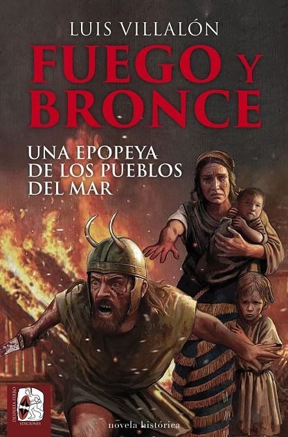 Fuego y bronce. Una epopeya de los pueblos del mar | 9791399078978 | Villalón, Luis | Llibres.cat | Llibreria online en català | La Impossible Llibreters Barcelona