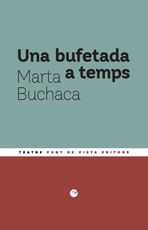 Una bufetada a temps | 9791387624576 | Buchaca Alemany, Marta | Llibres.cat | Llibreria online en català | La Impossible Llibreters Barcelona