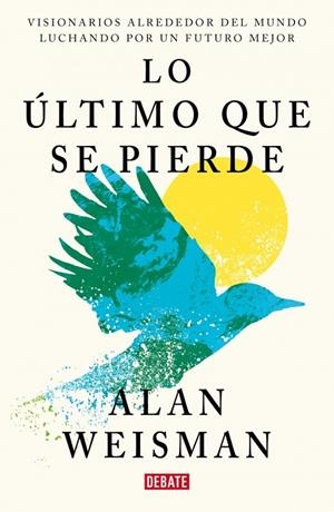 Lo último que se pierde | 9791387600860 | Weisman, Alan | Llibres.cat | Llibreria online en català | La Impossible Llibreters Barcelona