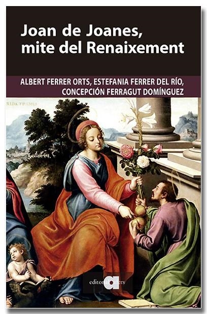 Joan de Joanes, mite del Renaixement | 9791387680251 | Ferrer Orts, Albert/Ferrer del Río, Estefania/Ferragut Domínguez, Concepción | Llibres.cat | Llibreria online en català | La Impossible Llibreters Barcelona