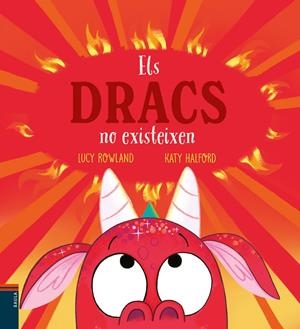 Els dracs no existeixen | 9788447953967 | Rowland, Lucy | Llibres.cat | Llibreria online en català | La Impossible Llibreters Barcelona