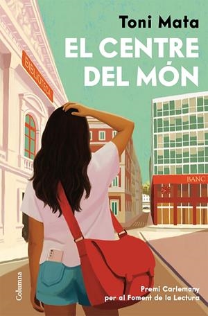 El centre del món | 9788466435161 | Mata, Toni | Llibres.cat | Llibreria online en català | La Impossible Llibreters Barcelona