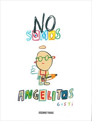 No somos angelitos | 9786075273273 | Gusti | Llibres.cat | Llibreria online en català | La Impossible Llibreters Barcelona