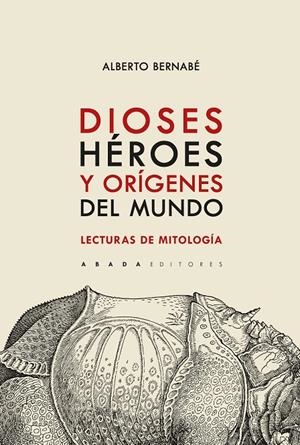 Dioses, héroes y orígenes del mundo | 9788496775350 | Bernabé Pajares, Alberto | Llibres.cat | Llibreria online en català | La Impossible Llibreters Barcelona