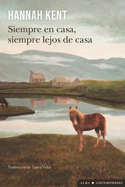 Siempre en casa, siempre lejos de casa | 9788411782579 | Kent, Hannah | Llibres.cat | Llibreria online en català | La Impossible Llibreters Barcelona