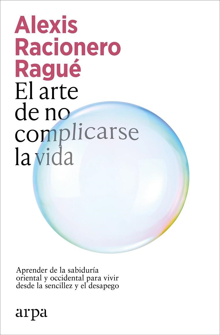 El arte de no complicarse la vida | 9791387833886 | Racionero Ragué, Alexis | Llibres.cat | Llibreria online en català | La Impossible Llibreters Barcelona