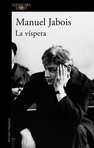 La víspera | 9788410299887 | Jabois, Manuel | Llibres.cat | Llibreria online en català | La Impossible Llibreters Barcelona