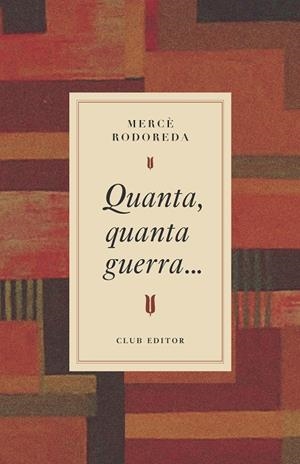 Quanta, quanta guerra... | 9788473295031 | Rodoreda, Mercè | Llibres.cat | Llibreria online en català | La Impossible Llibreters Barcelona