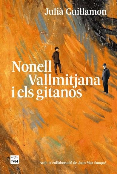 Nonell, Vallmitjana i els gitanos | 9791387757304 | Guillamon, Julià | Llibres.cat | Llibreria online en català | La Impossible Llibreters Barcelona