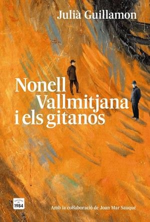 Nonell, Vallmitjana i els gitanos | 9791387757304 | Guillamon, Julià | Llibres.cat | Llibreria online en català | La Impossible Llibreters Barcelona