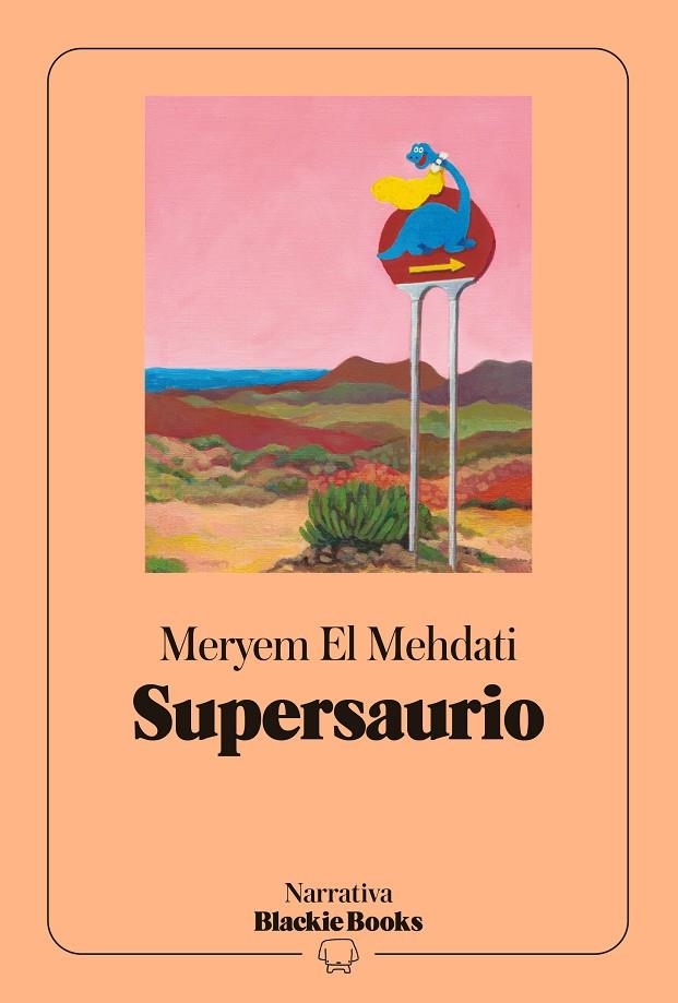 Supersaurio (colección Narrativa Blackie Books) | 9791388154256 | El Mehdati, Meryem | Llibres.cat | Llibreria online en català | La Impossible Llibreters Barcelona