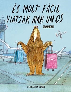 És Molt fàcil viatjar amb un os | 9791399071955 | Gusti | Llibres.cat | Llibreria online en català | La Impossible Llibreters Barcelona