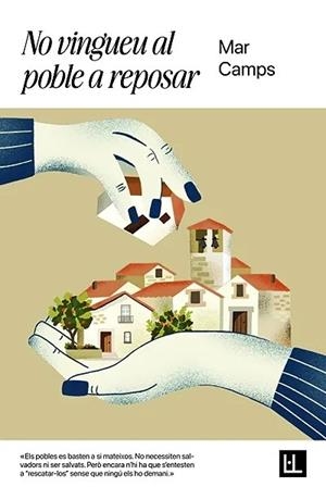 No vingueu al poble a reposar | 9791399079067 | Camps Mora, Mar | Llibres.cat | Llibreria online en català | La Impossible Llibreters Barcelona