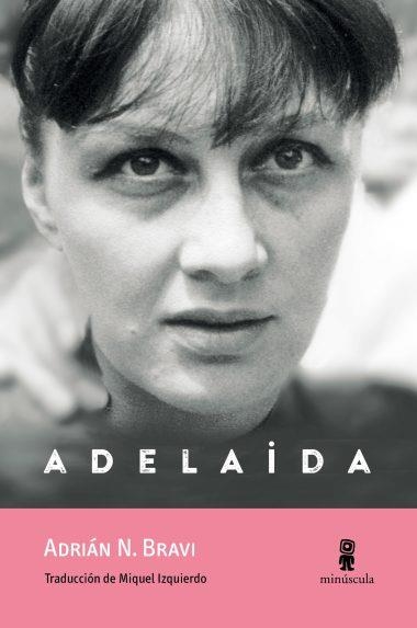 Adelaida | 9791399173116 | Adrián N. Bravi | Llibres.cat | Llibreria online en català | La Impossible Llibreters Barcelona