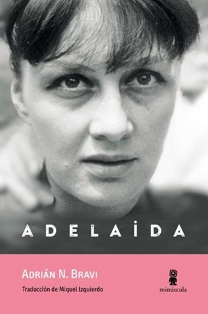 Adelaida | 9791399173116 | Adrián N. Bravi | Llibres.cat | Llibreria online en català | La Impossible Llibreters Barcelona